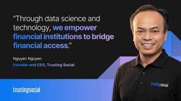 Nguyen Nguyen, Founder and CEO of Trusting Social, on using AI and data science to expand financial inclusion for Filipinos