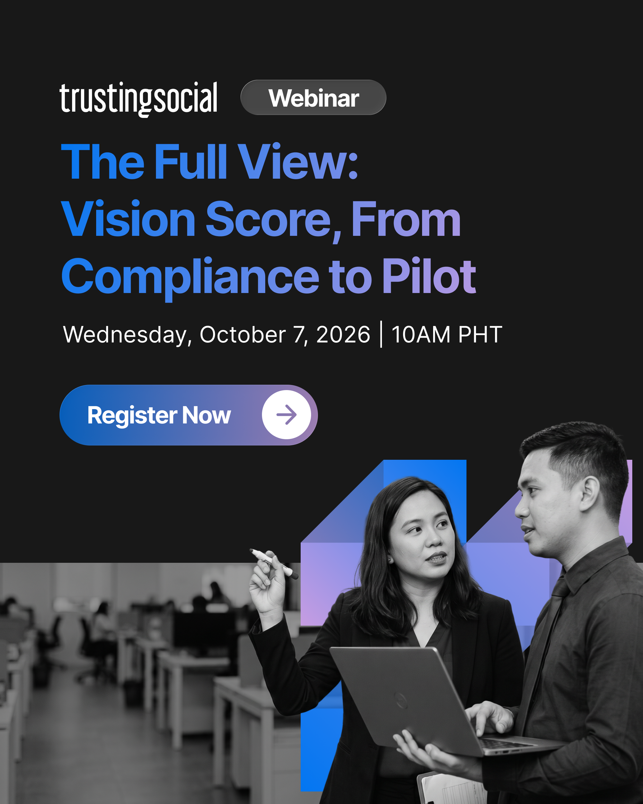 Webinar poster: "The Full View: Vision Score, From Compliance to Pilot," Wednesday October 7, 2026, 10AM PHT, Register Now.